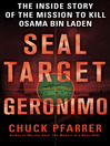 SEAL Target Geronimo (eBook): The Inside Story of the Mission to Kill Osama Bin Laden